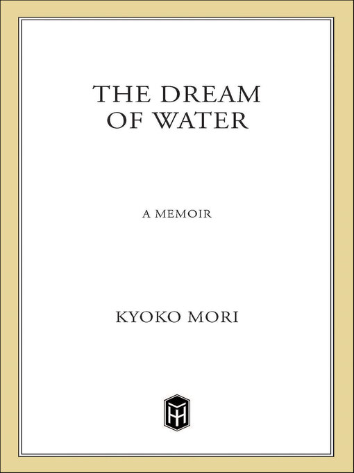 Title details for The Dream of Water by Kyoko Mori - Available